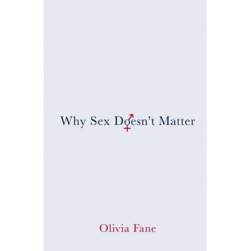 Why Sex Doesn't Matter