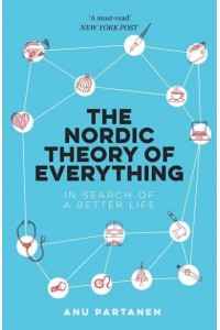 The Nordic Theory of Everything In Search of a Better Life