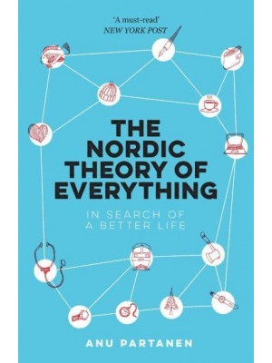 The Nordic Theory of Everything In Search of a Better Life