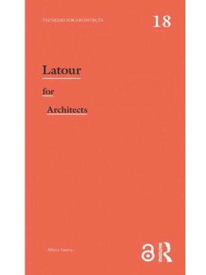 Latour for Architects - Thinkers for Architects