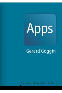 Apps From Mobile Phones to Digital Lives - Digital Media and Society Series