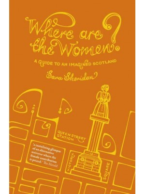 Where Are the Women? A Guide to an Imagined Scotland