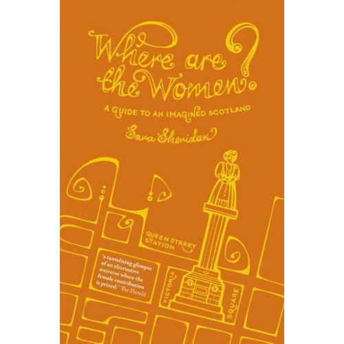 Where Are the Women? A Guide to an Imagined Scotland