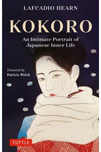 Kokoro An Intimate Portrait of Japanese Inner Life