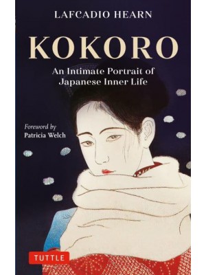 Kokoro An Intimate Portrait of Japanese Inner Life