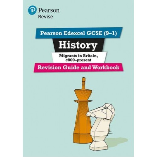 Pearson Edexcel GCSE (9-1) History. Migrants in Britain, C.800-Present - Revise Edexcel GCSE History 16