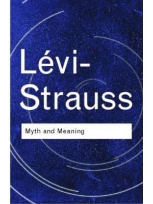 Myth and Meaning - Routledge Classics