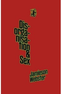 Disorganisation & Sex
