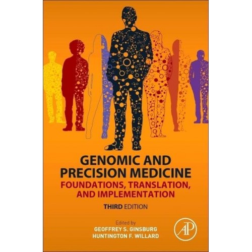 Genomic and Precision Medicine: Foundations, Translation, and Implementation