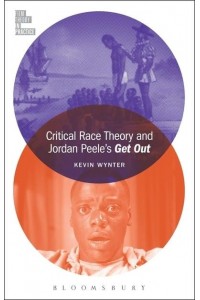 Critical Race Theory and Jordan Peele's Get Out - Film Theory in Practice