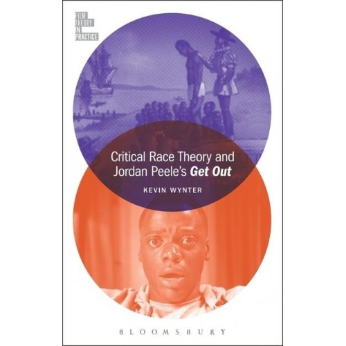 Critical Race Theory and Jordan Peele's Get Out - Film Theory in Practice
