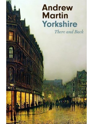 Yorkshire There and Back