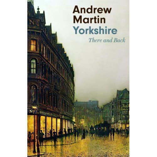 Yorkshire There and Back