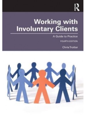 Working With Involuntary Clients A Guide to Practice