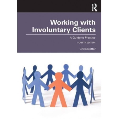 Working With Involuntary Clients A Guide to Practice