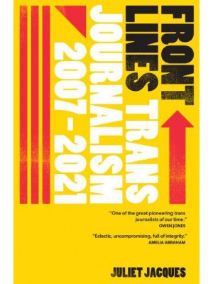 Front Lines Trans Journalism 2007-2021