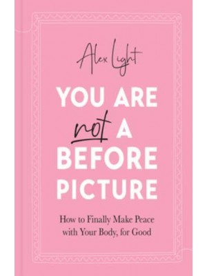 You Are Not a Before Picture