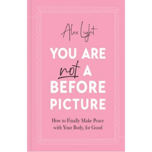 You Are Not a Before Picture