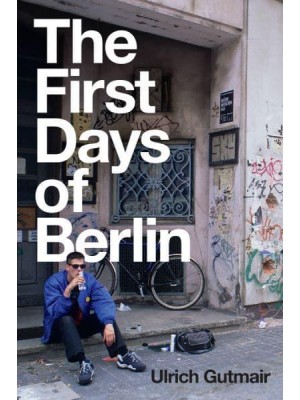 The First Days of Berlin The Sound of Change