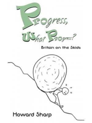 Progress, What Progress? Britain on the Skids