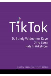 TikTok Creativity and Culture in Short Video - Digital Media and Society