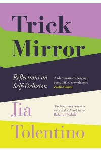 Trick Mirror Reflections on Self-Delusion