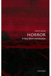 Horror A Very Short Introduction - Very Short Introductions