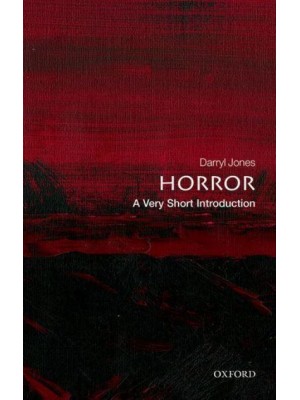 Horror A Very Short Introduction - Very Short Introductions