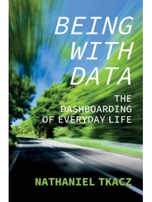 Being With Data The Dashboarding of Everyday Life