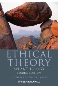 Ethical Theory An Anthology - Blackwell Philosophy Anthologies