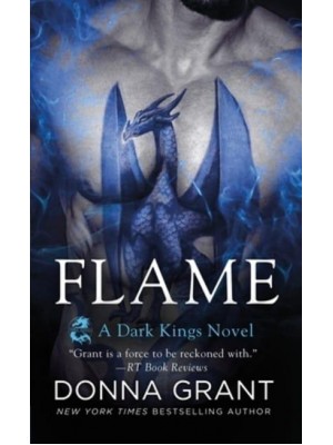 Flame A Dark Kings Novel - Dark Kings