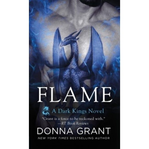 Flame A Dark Kings Novel - Dark Kings