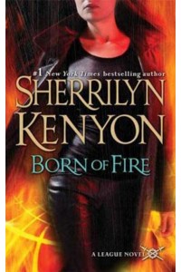 Born of Fire - The League