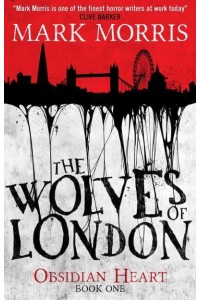 The Wolves of London - Obsidian Heart