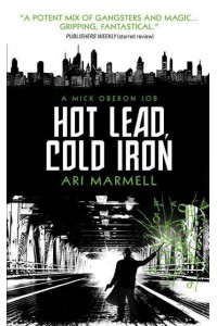 Hot Lead, Cold Iron - A Mick Oberon Job