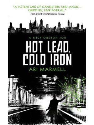 Hot Lead, Cold Iron - A Mick Oberon Job