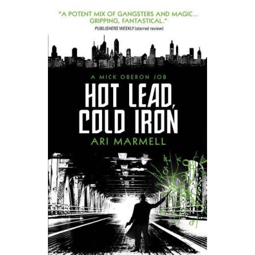 Hot Lead, Cold Iron - A Mick Oberon Job