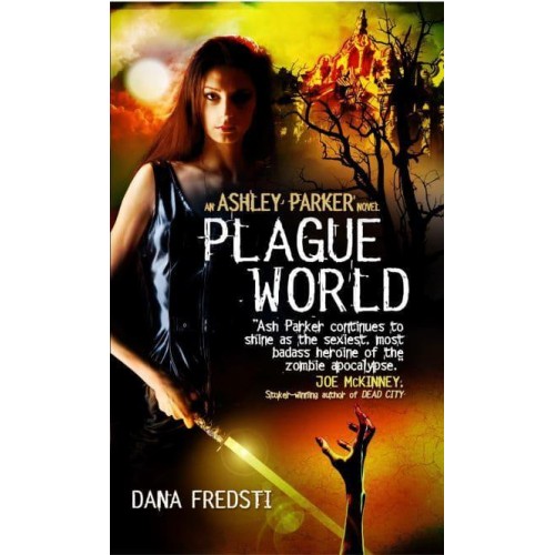 Plague World - An Ashley Parker Novel