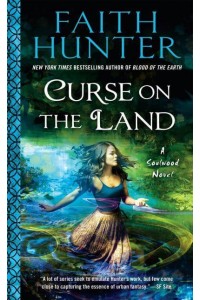 Curse on the Land - The Soulwood Novels