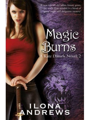 Magic Burns - A Kate Daniels Novel