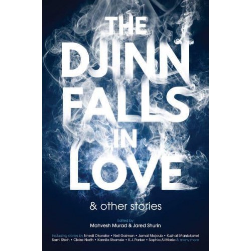 The Djinn Falls in Love & Other Stories