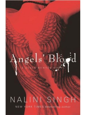 Angels' Blood - The Guild Hunter Series