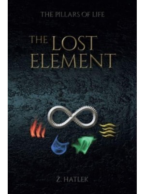 The Pillars of Life The Lost Element