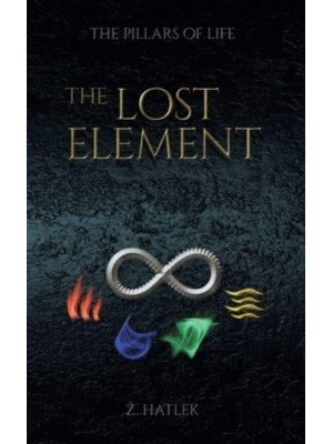 The Pillars of Life The Lost Element - The Pillars of Life