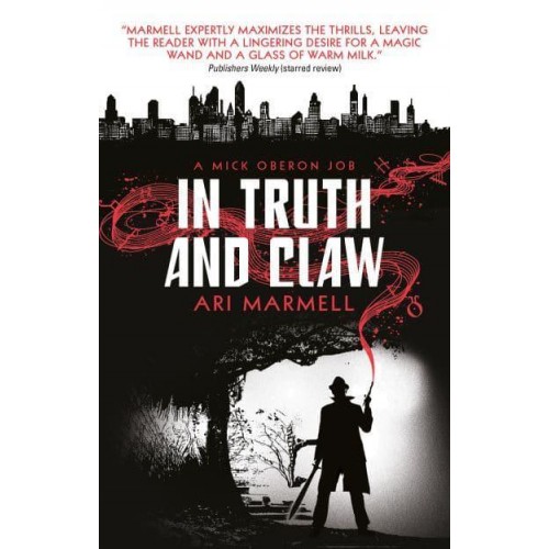 In Truth and Claw - A Mick Oberon Job