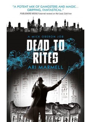 Dead to Rites - A Mick Oberon Job
