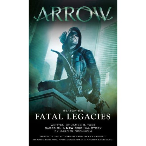 Fatal Legacies - Arrow