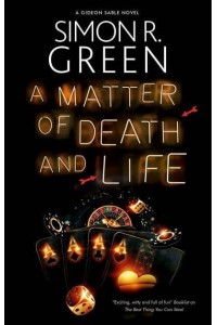 A Matter of Death and Life - A Gideon Sable Novel