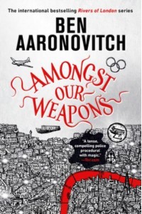 Amongst Our Weapons - Rivers of London