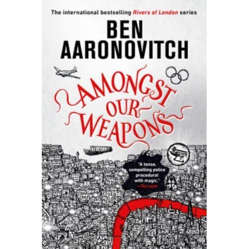 Amongst Our Weapons - Rivers of London